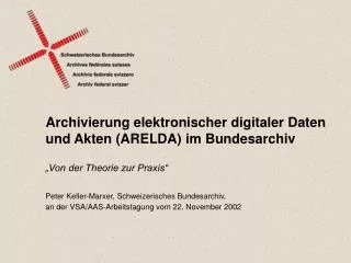 Archivierung elektronischer digitaler Daten und Akten (ARELDA) im Bundesarchiv