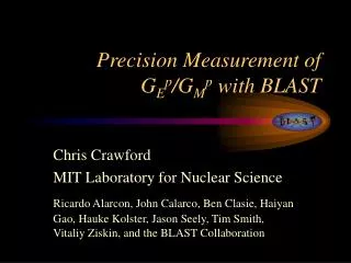 Precision Measurement of G E p /G M p with BLAST