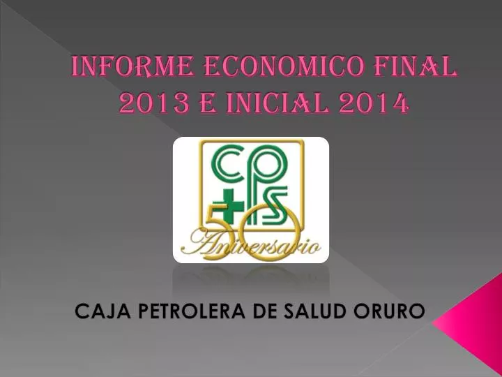 informe economico final 2013 e inicial 2014