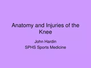 Anatomy and Injuries of the Knee