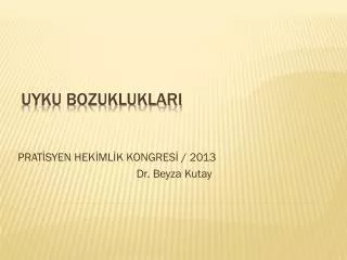 prat syen hek ml k kongres 2013 dr beyza kutay