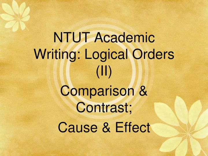 ntut academic writing logical orders ii comparison contrast cause effect