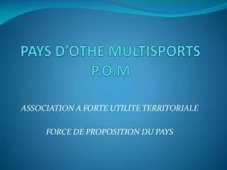pays d othe multisports p o m