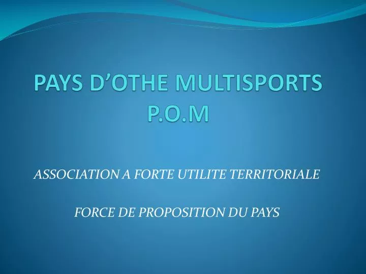 pays d othe multisports p o m