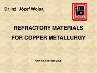 REFRACTORY MATERIALS FOR COPPER METALLURGY