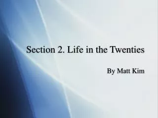Section 2. Life in the Twenties