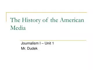 The History of the American Media