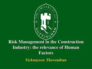 Risk Management in the Construction Industry: the relevance of Human Factors