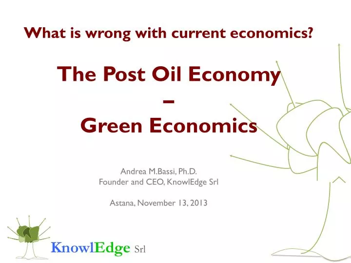 what is wrong with current economics the post oil economy green economics