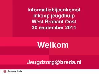 informatiebijeenkomst inkoop jeugdhulp west brabant oost 30 september 2014