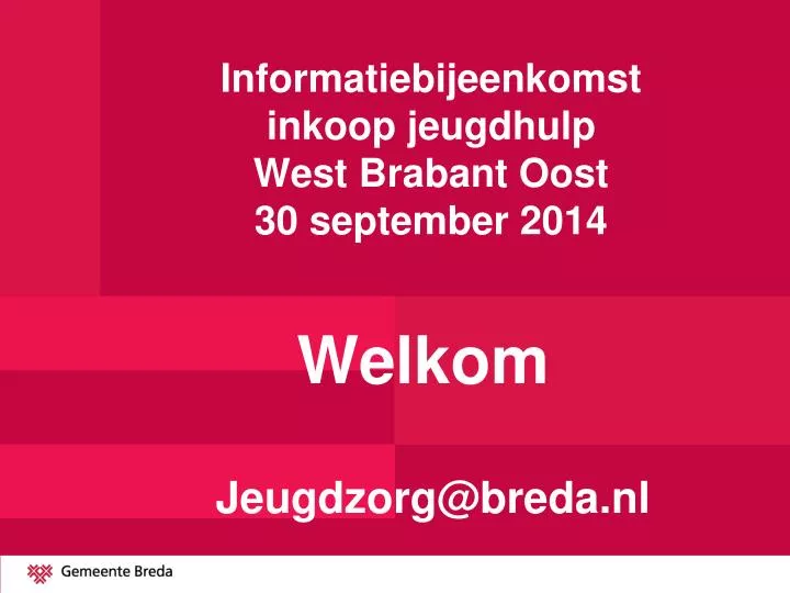 informatiebijeenkomst inkoop jeugdhulp west brabant oost 30 september 2014