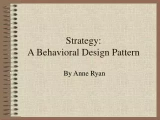 Strategy: A Behavioral Design Pattern