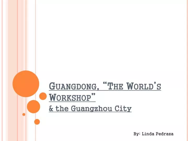 guangdong the world s workshop