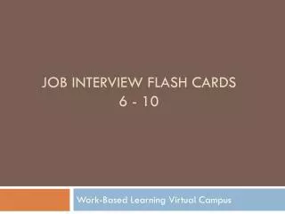 Job Interview Flash Cards 6 - 10