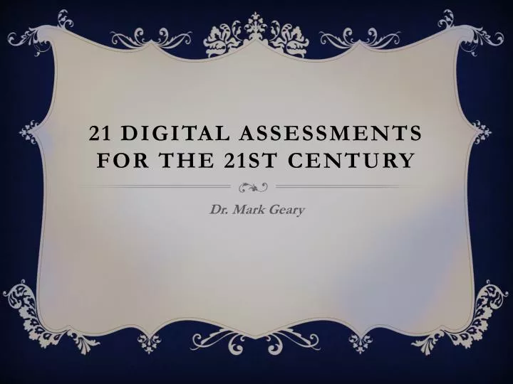 21 digital assessments for the 21st century