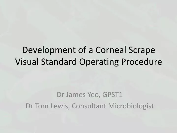 development of a corneal scrape visual standard operating procedure