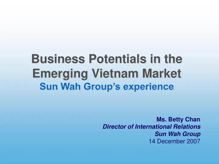 business potentials in the emerging vietnam market sun wah group s experience