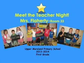 Meet the Teacher Night! Mrs. Flaherty- Room 33
