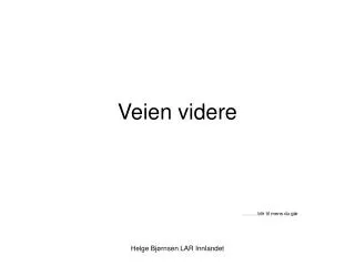 veien videre