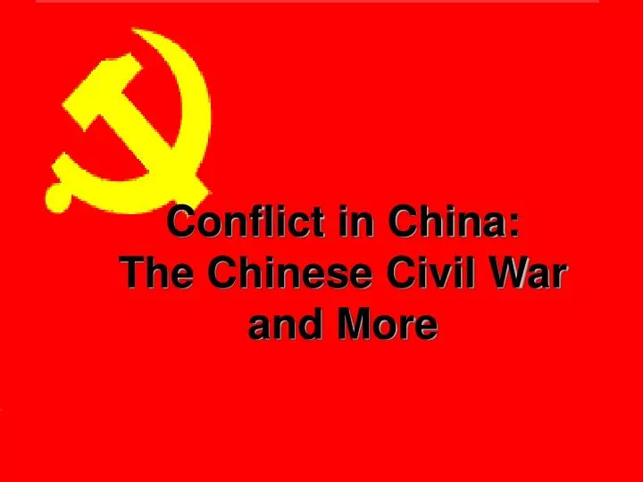 conflict in china the chinese civil war and more