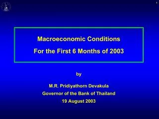 Macroeconomic Conditions For the First 6 Months of 2003