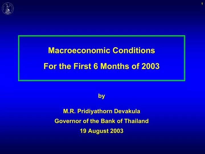 macroeconomic conditions for the first 6 months of 2003