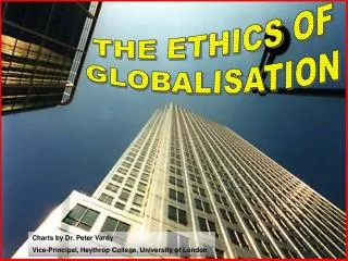 THE ETHICS OF GLOBALISATION