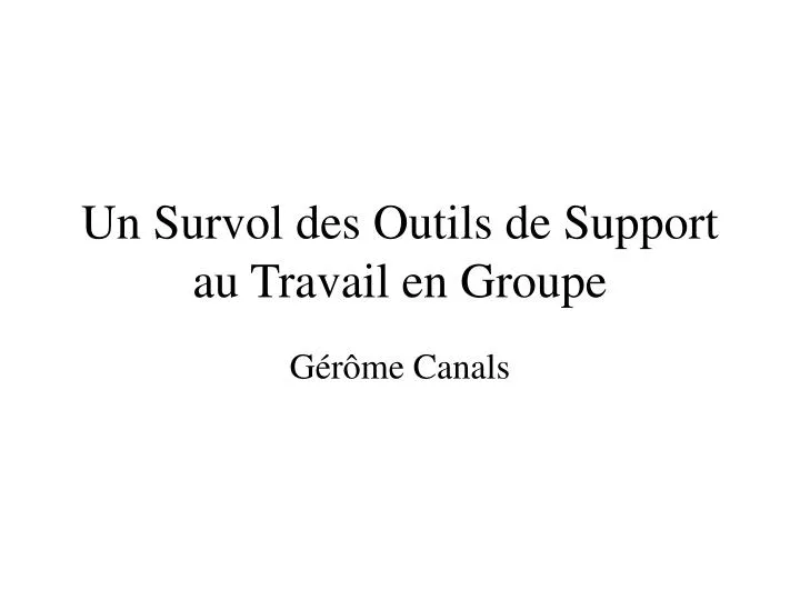 un survol des outils de support au travail en groupe