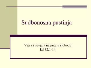 sudbonosna pustinja