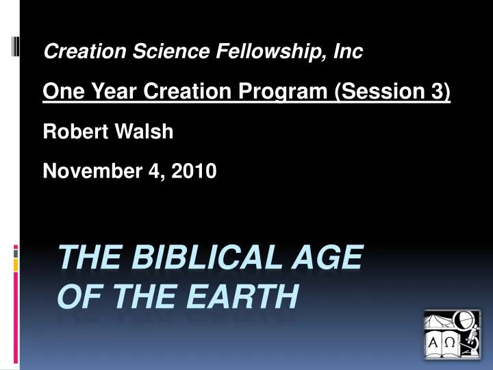 creation science fellowship inc one year creation program session 3 robert walsh november 4 2010