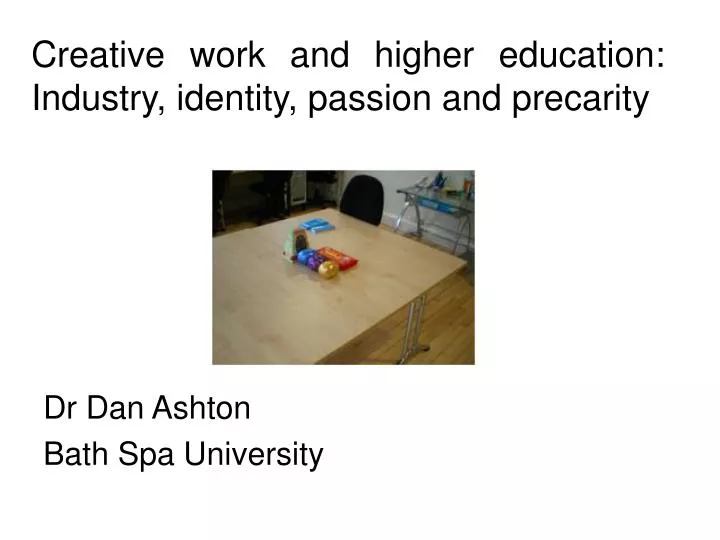 creative work and higher education industry identity passion and precarity
