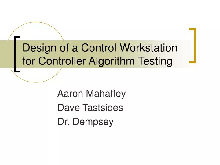 design of a control workstation for controller algorithm testing