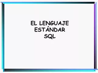 el lenguaje est ndar sql