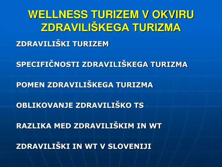 wellness turizem v okviru zdravili kega turizma