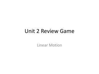 Unit 2 Review Game