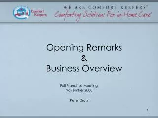Opening Remarks &amp; Business Overview