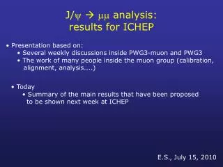 J/? ? ?? analysis: results for ICHEP