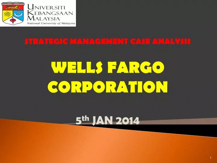 strategic management case analysis wells fargo corporation 5 th jan 2014