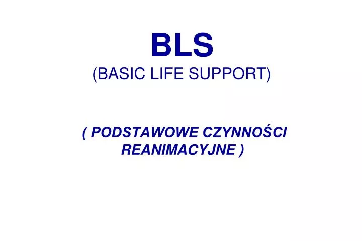 bls basic life support podstawowe czynno ci reanimacyjne