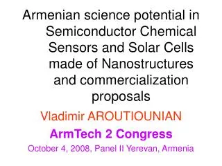 Vladimir AROUTIOUNIAN ArmTech 2 Congress October 4, 2008, Panel II Yerevan, Armenia
