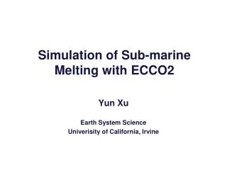 Simulation of Sub-marine Melting with ECCO2