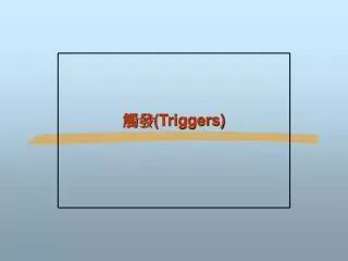 triggers