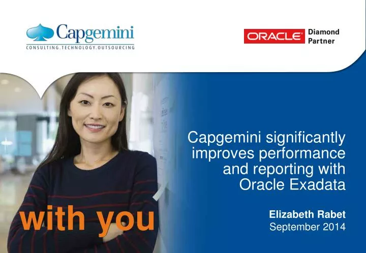 capgemini significantly improves performance and reporting with oracle exadata