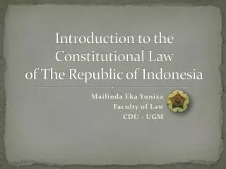 Introduction to the Constitutional Law of The Republic of Indonesia