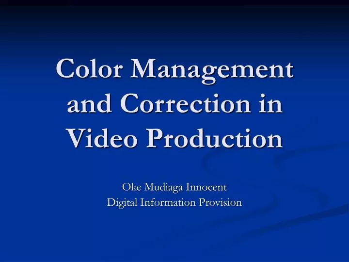 color management and correction in video production