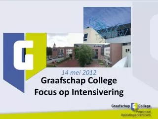 graafschap college focus op intensivering