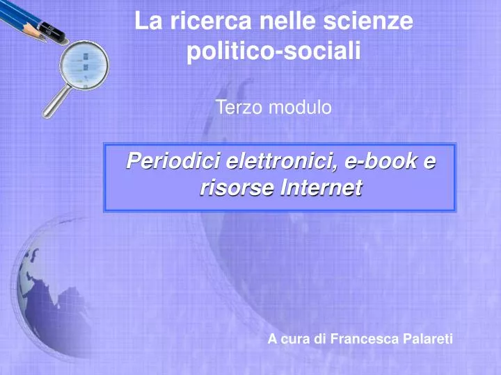 la ricerca nelle scienze politico sociali terzo modulo