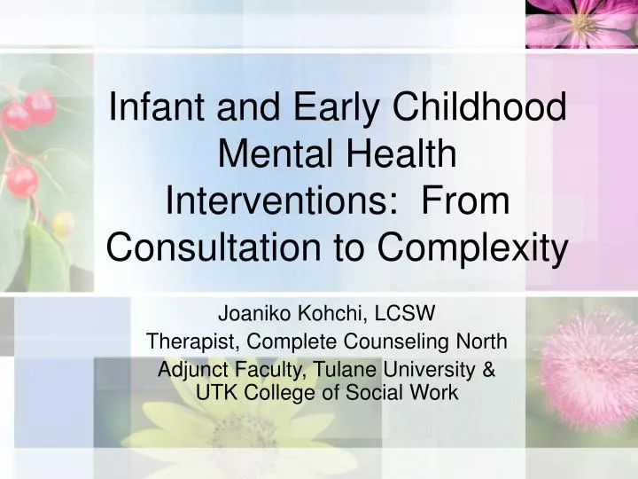 infant and early childhood mental health interventions from consultation to complexity