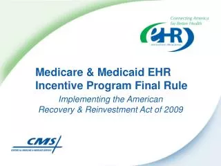 Medicare &amp; Medicaid EHR Incentive Program Final Rule