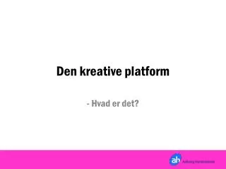 den kreative platform